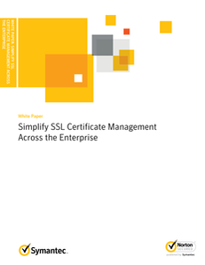 Simplify SSL Certificate Management Across the Enterprise