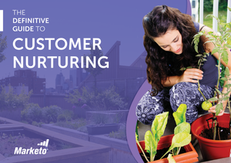 The Definitive Guide To Customer Nurturing