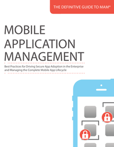The Definitive Guide to Mobile Application Management
