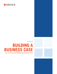 Building a Business Case for a Time and Attendance Solution