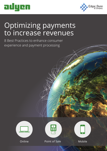 Optimizing Payments to Increase Revenues: 8 Best Practices to Enhance Consumer Experience and Payment Processing