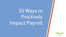 25 Ways to Positively Impact Payroll