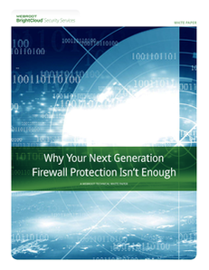 Why Your Next Generation Firewall Protection Isn’t Enough