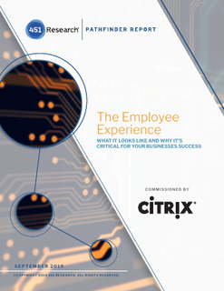 451 Research: The Employee Experience. Commissioned by Citrix