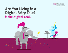 Are You Living in a Digital Fairy Tale? Make Digital Real