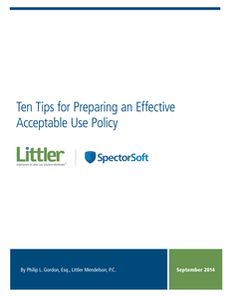 Ten Tips for Preparing an Effective Acceptable Use Policy
