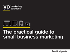 The Practical Guide to Small Business Marketing