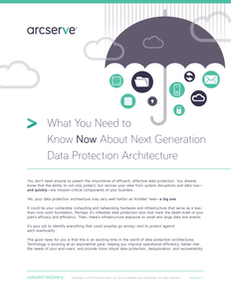 What You Need to Know Now About Next-Gen Data Protection & Recovery Architecture