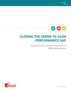 Closing the Order-to-Cash Performance Gap Between Document Processes & ERP Solutions