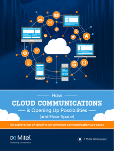 How Cloud Communications Is Opening Up Possibilities (and Floor Space)