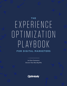 The Experience Optimization Playbook for Digital Marketers