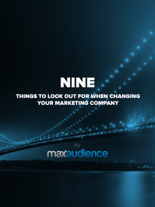Nine Things to Look Out For When Changing Your Marketing Company