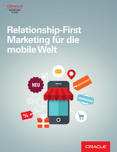 Relationship-First: Marketing fu¨r die mobile Welt