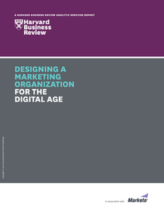 Designing a Marketing Organization for the Digital Age