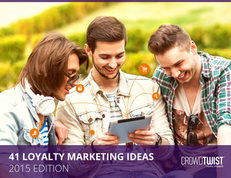 41 Loyalty Marketing Ideas