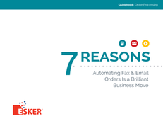 7 Reasons Automating Fax & Email Orders in ERP is a Brilliant Business Move
