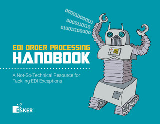 EDI Order Processing Handbook: A Not-So-Technical Resource for Tackling EDI Exceptions