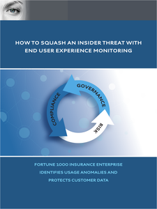 How to Squash An Insider Threat With End User Experience Monitoring