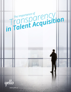The Importance of Transparency in Talent Acquisition
