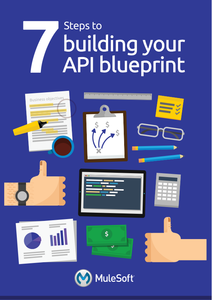 7 Steps to Building Your API Blueprint