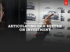 The Marketer’s Guide to Articulating DAM Return on Investment