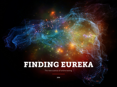 Finding Eureka: The new science of online testing