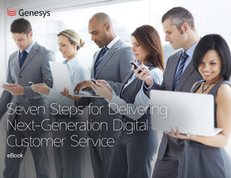 eBook: 7 Steps for Delivering Next-Generation Digital Customer Service