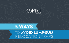 Five Ways to Avoid Lump-sum Relocation Traps