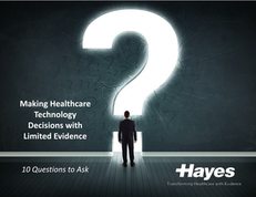 Making Healthcare Technology Decisions with Limited Evidence