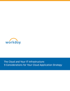 The Cloud and Your IT Infrastructure: 9 Considerations for Your Cloud Application Strategy