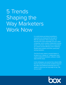5 Trends Shaping the Way Marketers Work Now