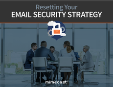 Resetting Your Email Security Strategy