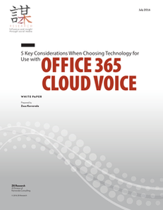 5 Key Considerations when Choosing Technology for Use with Office 365 Cloud Voice