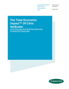 Forrester: The Total Economic Impact™ Of Citrix NetScaler