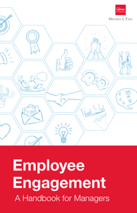 Employee Engagement: A Handbook for Managers