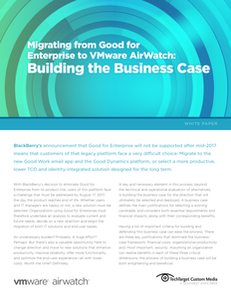 Migrating from Good for Enterprise to VMware AirWatch: Building the Business Case
