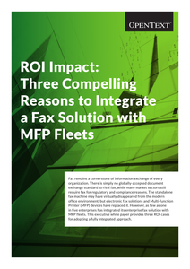 ROI Impact: Three Compelling Reasons to Integrate a Fax Solution with MFP Fleets