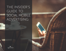 Insiders Guide to Social Mobile Advertising