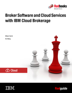 Broker Software and Cloud Services with IBM Cloud Brokerage