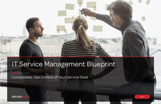 IT Service Management Blueprint: Consolidate – Get Control of Your Service Desk