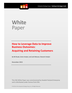 How to Leverage Data to Improve Business Outcomes: Acquiring and Retaining Customers
