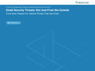 Forrester Report: Email Security Threats: Not Just from the Outside
