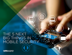 The 5 Next Big Things in Mobile Security