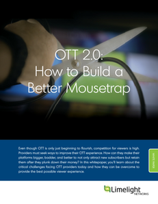 OTT 2.0: How to Build a Better Mousetrap