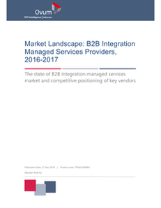 Ovum Report: Market Landscape: B2B Integration Managed Services Providers