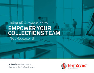 Using AR Automation to Empower Your Collections Team (Not Replace It): A Guide for Accounts Receivable Professionals