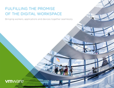 Fulfilling the Promise of the Digital Workspace