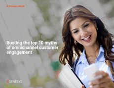 eBook: Busting the Top 10 Myths of Omnichannel Customer Engagement
