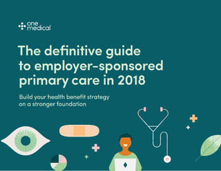 The Definitive Guide to Employer-Sponsored Primary Care in 2017