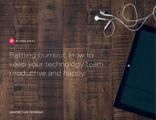 Battling burnout: How to keep your technology team productive and happy